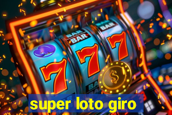 super loto giro